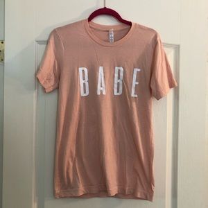 • You’re a B A B E •